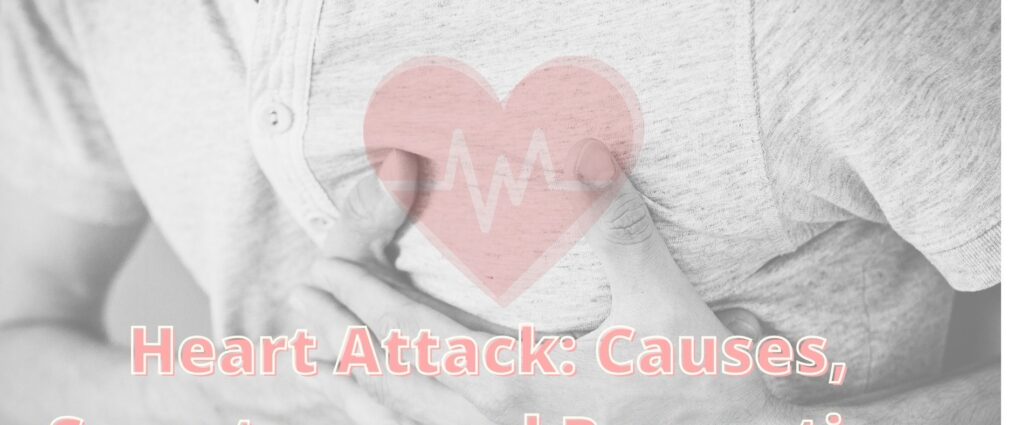 Heart Attack Causes, Symptoms and Prevention