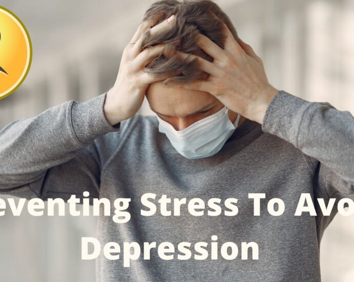 Preventing Stress To Avoid Depression